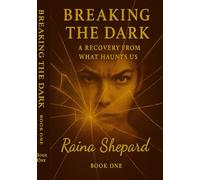 Breaking the Dark: A Story of Recovery From What Haunts Us (spiritual)