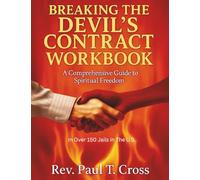 Breaking the Devil's Contract Workbook: A Comprehensive Guide to Spiritual Freedom