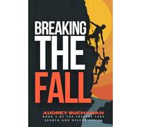 Breaking The Fall: A Search and Rescue Romance (Crystal Lake Search and Rescue Series)