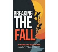 Breaking The Fall (Crystal Lake Search and Rescue Series)