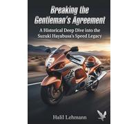 Breaking the Gentleman's Agreement: A Historical Deep Dive into the Suzuki Hayabusa's Speed Legacy (Legends of the Machine)