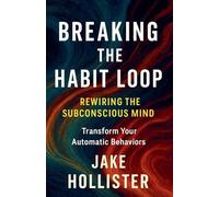 Breaking the Habit Loop