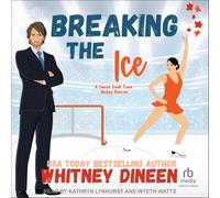Breaking the Ice: A Sweet Small Town Hockey Romcom (Love on Thin Ice)