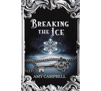 Breaking the Ice: A Tales of the Outlaw Mages Novella