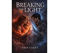Breaking the Light (The Solstice Witch Series)