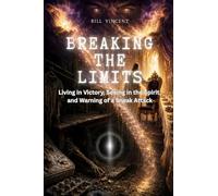 Breaking the Limits: Living in Victory, Seeing in the Spirit, and Warning of a Sneak Attack