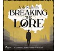 Breaking The Lore: A Hilarious Urban Fantasy Mystery Set In Manchester