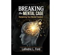 Breaking the Mental Cage: Reclaiming Your Mental Freedom