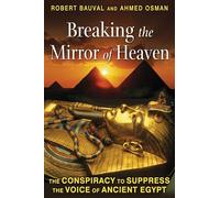 Breaking the Mirror of Heaven: The Conspiracy to Suppress the Voice of Ancient Egypt