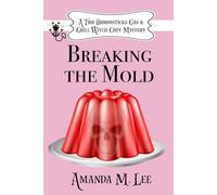 Breaking the Mold: 13 (A Two Broomsticks Gas & Grill Witch Cozy Mystery)