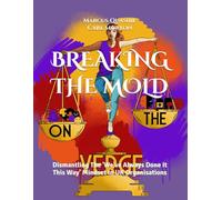 BREAKING THE MOLD: Dismantling The 'We've Always Done It This Way' Mindset In UK Organisations (Series 4)