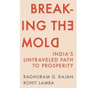 Rompiendo el molde: el camino inexplorado de la India hacia la prosperidad