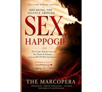 Breaking the Silence Around Sex: The Guide Nobody Gave You: Sex, Desire and Intimacy - From an OB-GYN Who Has Heard It All