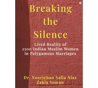 Breaking the Silence: Lived Reality of 2500 Indian Muslim Women in Polygamous Marriages