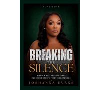 Breaking the Silence: When a Mother Becomes Her Daughter's First Heartbreak