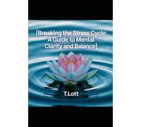 Breaking the Stress Cycle: A Guide to Mental Clarity and Balance