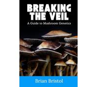 Breaking the Veil: A Guide to Mushroom Genetics
