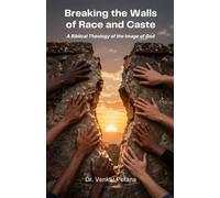 Breaking the Walls of Race and Caste: A Biblical Theology of the Image of God