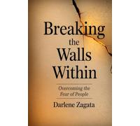 Breaking the Walls Within: Overcoming the Fear of People