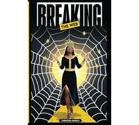 BREAKING THE WEB