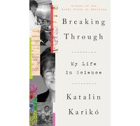 Katalin Karikó – Breaking Through – My Life in Science – Tapa blanda