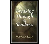 Breaking Through the Shadows: It takes more than raw courage... (Hawksmead Quartet)