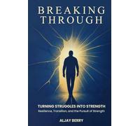 Breaking Through: Turning Struggles into Strength