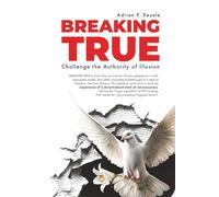 Breaking True: Challenge the Authority of Illusion