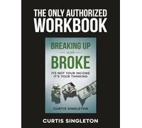 Breaking Up With Broke: The Only Authorized Workbook