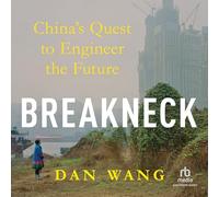 Breakneck: China's Quest to Engineer the Future