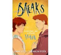 Breaks: The final chapter in the enemies-to-lovers queer webcomic sensation . . . that's a little bit broken: 3 (Breaks, 3)