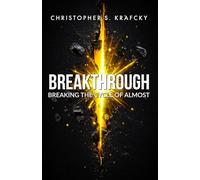 Breakthrough: Breaking The Cycle Of Almost