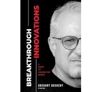 Breakthrough Innovation: A Quest to Change the World
