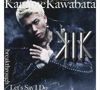 Breakthrough/Let's Say I Do