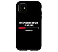 Breakthrough Loading - Psalm 68:19 He Daily Loads Benefits Carcasa para iPhone 11