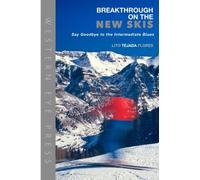 Breakthrough on the New Skis: Say Goodbye to the Intermediate Blues
