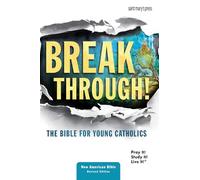 Breakthrough!: The Bible for Young Catholics: New American Bible