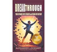 Breakthrough: Turn Setbacks Into Strength and Vision Into Victory