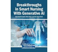 Breakthroughs in Smart Nursing With Generative AI