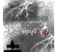 Breakup Healing Coloring Book : Letting Go, Self-Love & Emotional Recovery Through Art: 40+ Heartbreak-Themed Designs to Relax, Release Emotions, and Rebuild Yourself After Love Ends