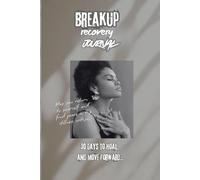Breakup Recovery Journal- breakup journal for women healing-30 Days to hoal, and move forward.