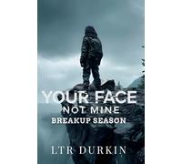 Breakup Season: As the Alaskan thaw reveals the truth, the only way to silence a witness is to liquidate a life. (Your Face Not Mine)