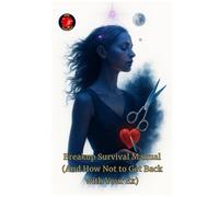 Breakup Survival Manual (And How Not to Get Back with Your Ex)