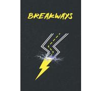 BREAKWAYS: Manuale pratico sulla Break Dance