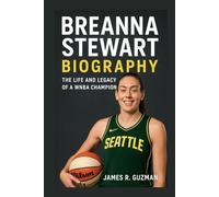 BREANNA STEWART BIOGRAPHY: The Life And Legacy Of A WNBA Champion
