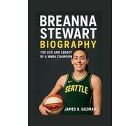 BREANNA STEWART BIOGRAPHY: The Life And Legacy Of A WNBA Champion