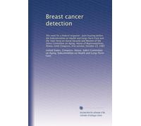 Breast cancer detection: The need for ...
