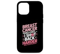 Breast Cancer Took A Shot I Shot Back Harder Funny Awareness Carcasa para iPhone 12/12 Pro