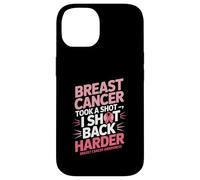 Breast Cancer Took A Shot I Shot Back Harder Funny Awareness Carcasa para iPhone 14