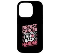 Breast Cancer Took A Shot I Shot Back Harder Funny Awareness Carcasa para iPhone 14 Pro